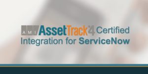 AssetTrack Certified Integration for ServiceNow